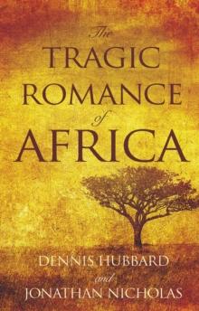 The Tragic Romance of Africa : A True Adventure