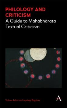 Philology and Criticism : A Guide to Mahabharata Textual Criticism