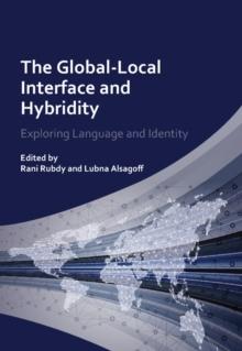 The Global-Local Interface and Hybridity : Exploring Language and Identity