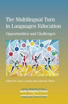 The Multilingual Turn in Languages Education : Opportunities and Challenges