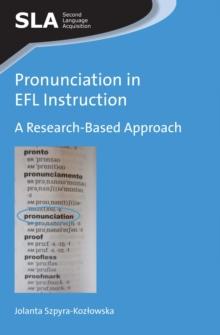 Pronunciation in EFL Instruction : A Research-Based Approach