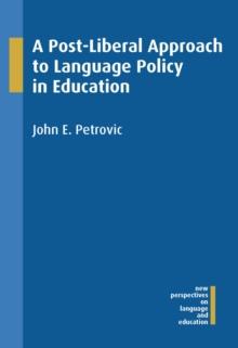 A Post-Liberal Approach to Language Policy in Education