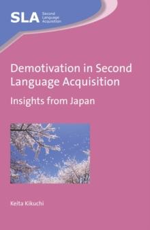 Demotivation in Second Language Acquisition : Insights from Japan