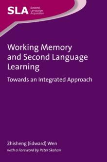 Working Memory and Second Language Learning : Towards an Integrated Approach