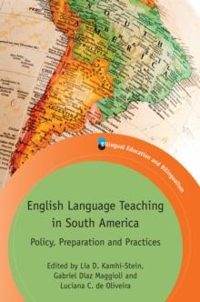 English Language Teaching in South America : Policy, Preparation and Practices