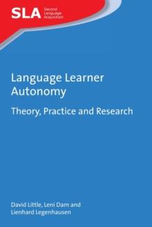 Language Learner Autonomy : Theory, Practice and Research