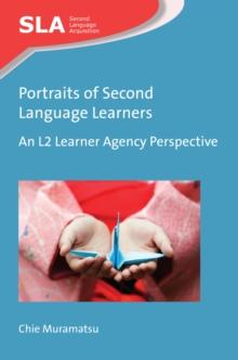 Portraits of Second Language Learners : An L2 Learner Agency Perspective