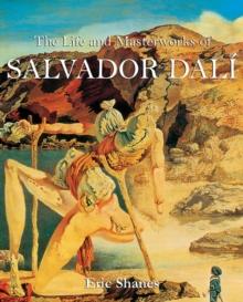 The Life and Masterworks of Salvador Dali