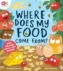 Where Does My Food Come From? : The story of how your favourite food is made