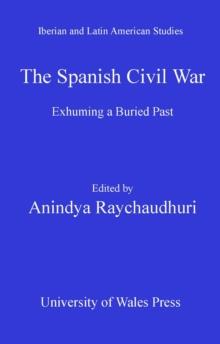 The Spanish Civil War : Exhuming a Buried Past