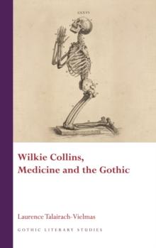 Wilkie Collins, Medicine and the Gothic