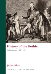 History of the Gothic: Gothic Literature 1825-1914