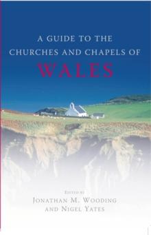 A Guide to the Churches and Chapels of Wales