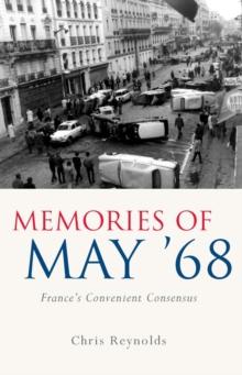 Memories of May '68 : France's Convenient Consensus