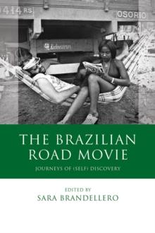 The Brazilian Road Movie : Journeys of (self) Discovery