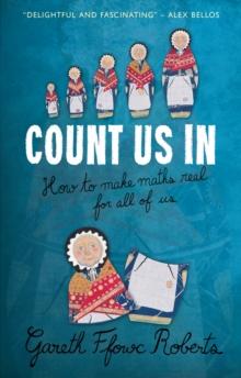 Count Us In : How to Make Maths Real for All of Us