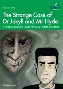 The Strange Case of Dr Jekyll and Mr Hyde (ebook pdf) : A Graphic Revision Guide for GCSE English Literature