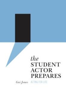 The Student Actor Prepares : Acting for Life