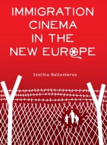 Immigration Cinema in the New Europe