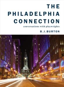 The Philadelphia Connection : Conversations with Playwrights