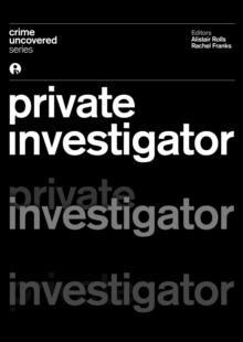 Crime Uncovered: Private Investigator