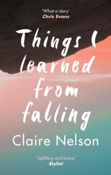 Things I Learned from Falling : The must-read true story