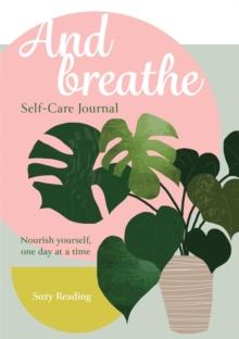 And Breathe : A Journal For self-care