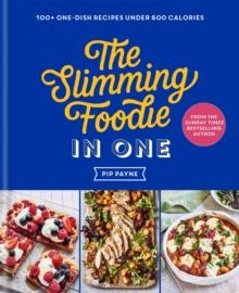 The Slimming Foodie in One : THE SUNDAY TIMES BESTSELLER