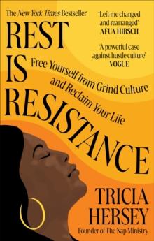 Rest Is Resistance : Free yourself from grind culture and reclaim your life