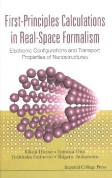 First-principles Calculations In Real-space Formalism: Electronic Configurations And Transport Properties Of Nanostructures