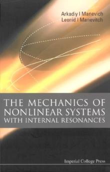 Mechanics Of Nonlinear Systems With Internal Resonances, The