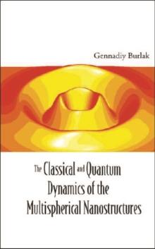 Classical And Quantum Dynamics Of The Multispherical Nanostructures, The