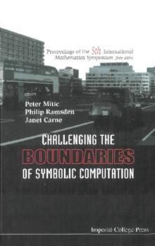 Challenging The Boundaries Of Symbolic Computation (With Cd-rom), Proceedings Of The Fifth International Mathematica Symposium