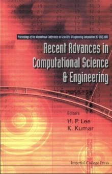 Recent Advances In Computational Science And Engineering - Proceedings Of The International Conference On Scientific And Engineering Computation (Ic-sec) 2002