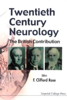 Twentieth Century Neurology: The British Contribution