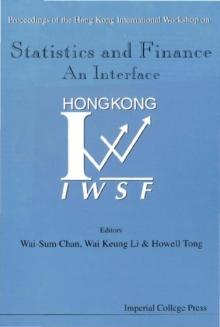 Statistics And Finance: An Interface - Proceedings Of The Hong Kong International Workshop On Statistics In Finance