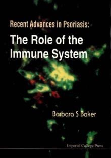 Recent Advances In Psoriasis: The Role Of The Immune System