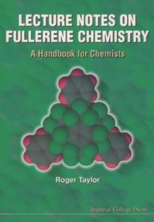 Lecture Notes On Fullerene Chemistry: A Handbook For Chemists