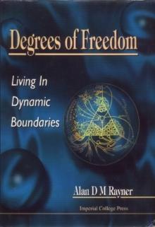 Degrees Of Freedom: Living In Dynamic Boundaries