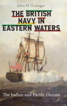 The British Navy in Eastern Waters : The Indian and Pacific Oceans