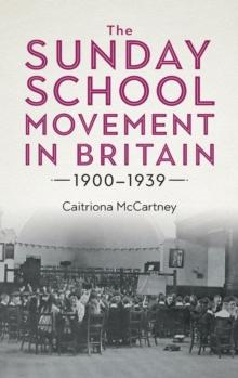 The Sunday School Movement in Britain, 1900-1939