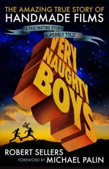 Very Naughty Boys: The Amazing True Story of Handmade Films