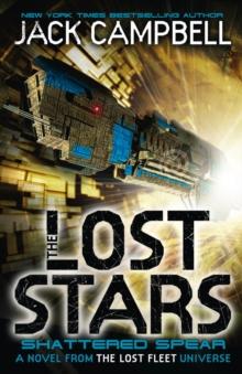 The Lost Stars - Shattered Spear (Book 4) : A Novel from the Lost Fleet Universe