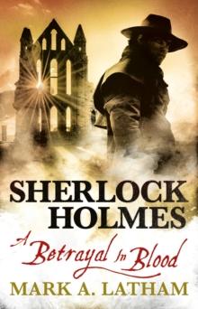 Sherlock Holmes : A Betrayal in Blood