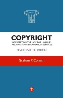 Copyright : Interpreting the law for libraries, archives and information services