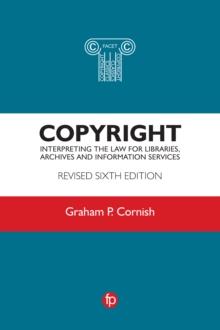 Copyright : Interpreting the law for libraries, archives and information services