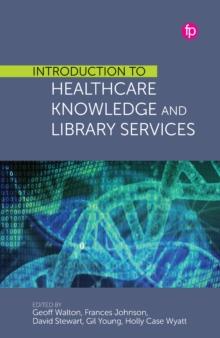 Introduction to Healthcare Knowledge and Library Services