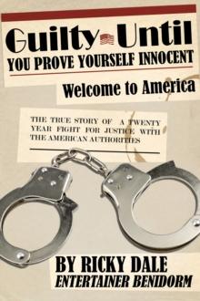 Guilty Until You Prove Yourself Innocent : Welcome to America