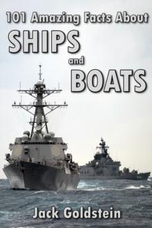 101 Amazing Facts about Ships and Boats