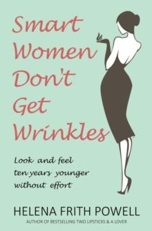 Smart Women Don't Get Wrinkles